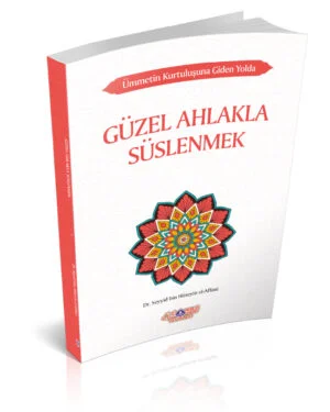 Alternative view of Güzel Ahlakla Süslenmek
