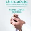 Sabah Akşam Zikirleri (Zadu'l Muslim)