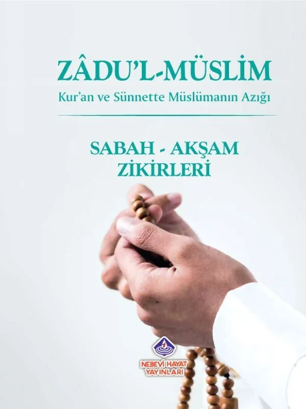 Sabah Akşam Zikirleri (Zadu'l Muslim)