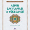 Azmin Zayıflaması ve Yükselmesi