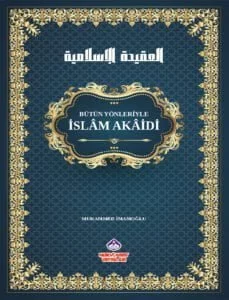 Bütün Yönleriyle İslam Akaidi