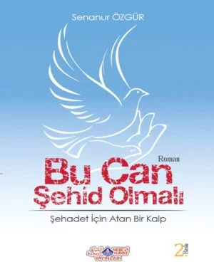 Bu Can Şehid Olmalı
