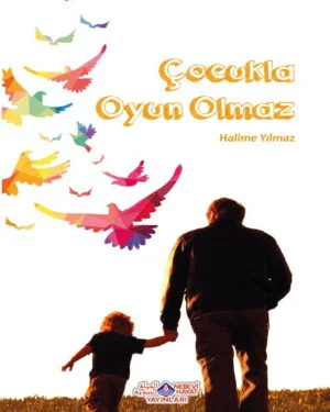 Çocukla Oyun Olmaz