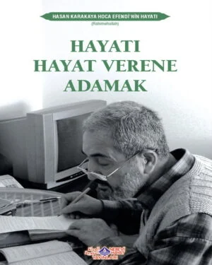 Hayatı Hayat Verene Adamak
