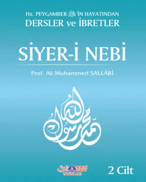 Hz. Peygamberin Hayatından Dersler ve İbretler Siyer-i Nebi