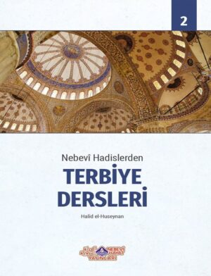 Nebevi Hadislerden Terbiye Dersleri - 2