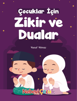 Çocuklar İçin Zikir ve Dualar