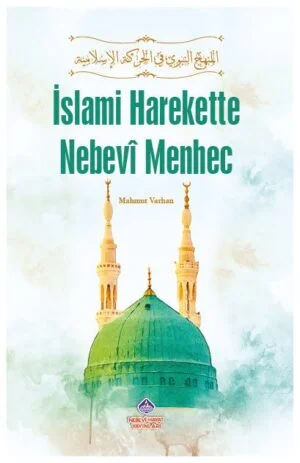 İslami Harekette Nebevî Menhec