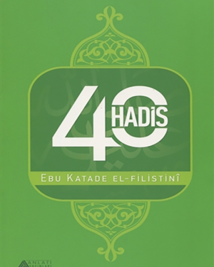 40 Hadis (Ebu Katade El-Filistini)