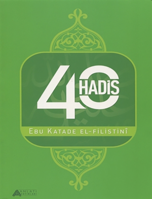 40 Hadis (Ebu Katade El-Filistini)