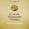 Çocuk Yetiştirme Ahlakı Muhteşem Ahlak 3