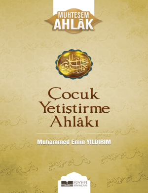 Çocuk Yetiştirme Ahlakı Muhteşem Ahlak 3