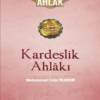Kardeşlik Ahlakı Muhteşem Ahlak 4