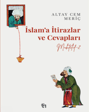 İslam’a İtirazlar ve Cevapları