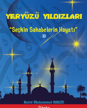 60 Seçkin Sahabe Hayatı - Yeryüzü Yıldızları (10 Kitap)