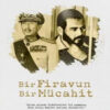 Bir Firavun Bir Mücahit