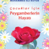 Çocuklar İçin Peygamberlerin Hayatı