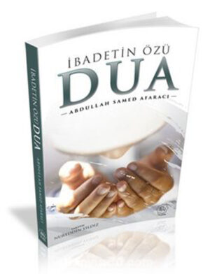 İbadetin Özü Dua