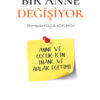 Bir Anne Değişiyor