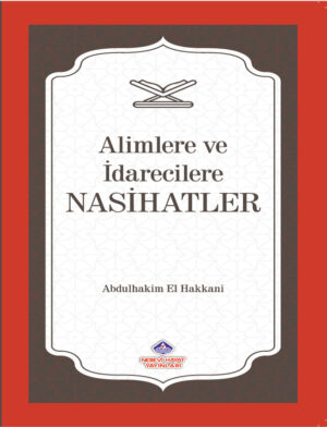 Alimlere ve İdarecilere Nasihatler